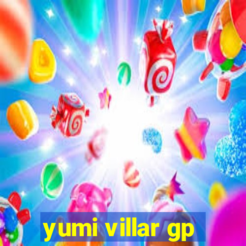 yumi villar gp