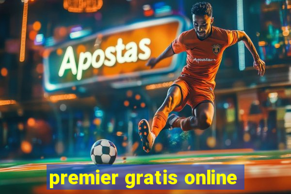 premier gratis online