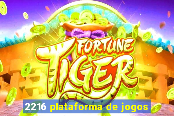 2216 plataforma de jogos