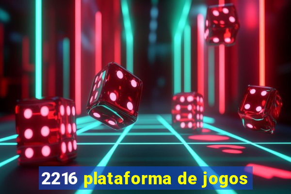 2216 plataforma de jogos