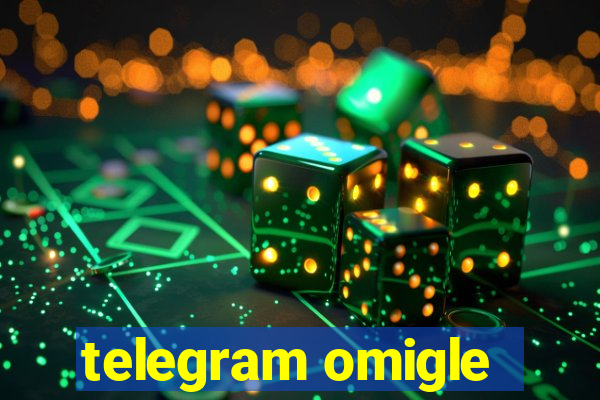 telegram omigle