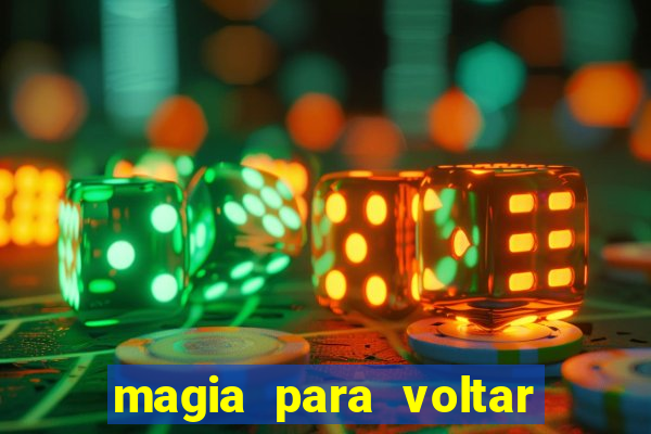 magia para voltar no tempo