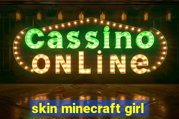 skin minecraft girl