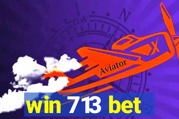 win 713 bet