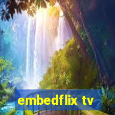 embedflix tv