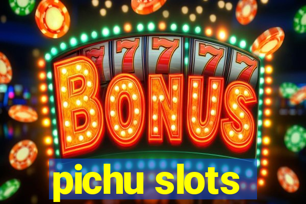 pichu slots