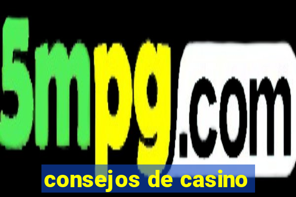 consejos de casino