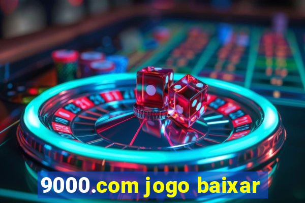 9000.com jogo baixar