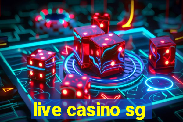 live casino sg