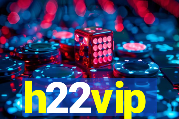 h22vip