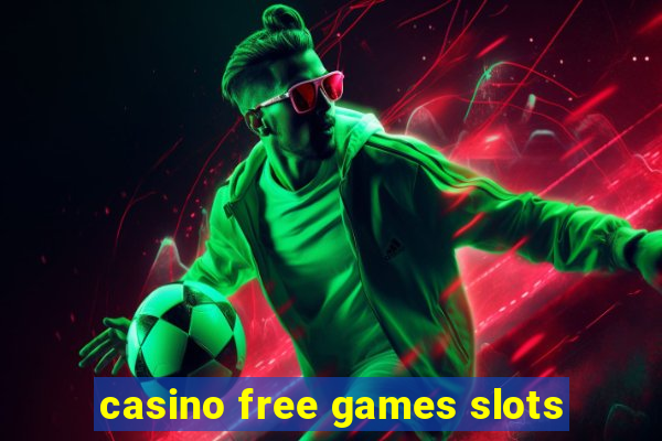 casino free games slots