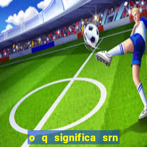 o q significa srn do flamengo