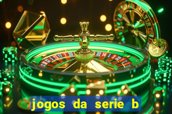 jogos da serie b ao vivo