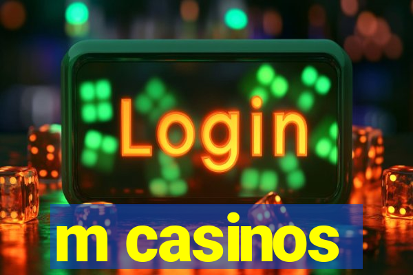 m casinos