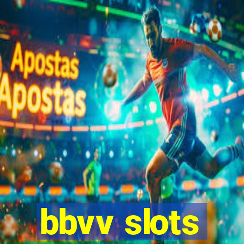 bbvv slots