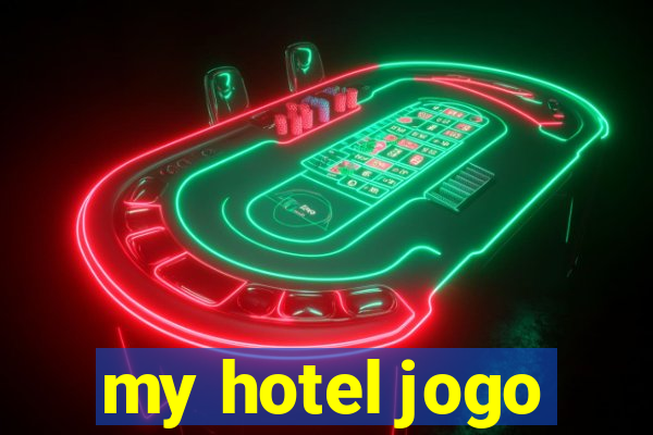 my hotel jogo