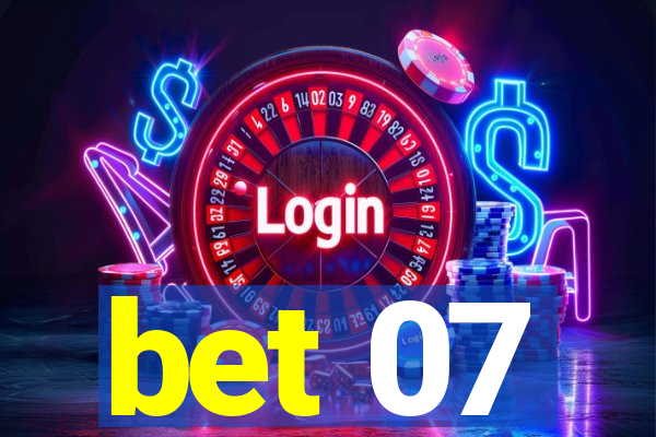 bet 07