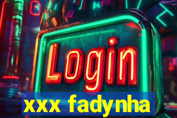 xxx fadynha