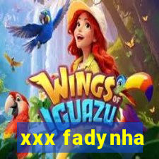 xxx fadynha