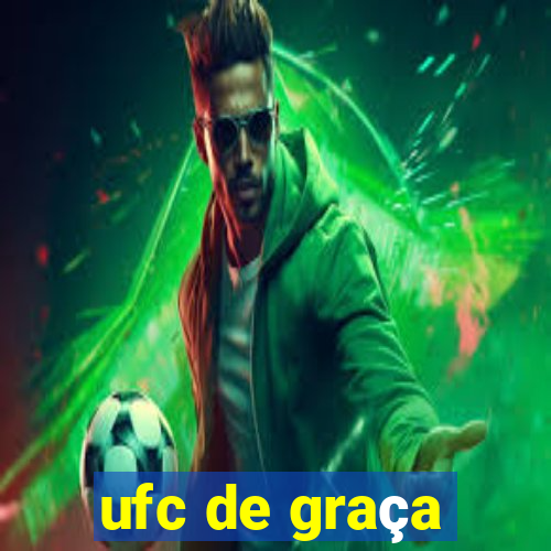 ufc de graça