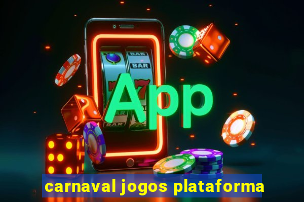 carnaval jogos plataforma