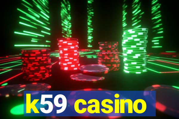 k59 casino