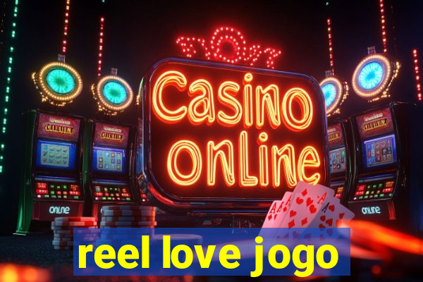 reel love jogo