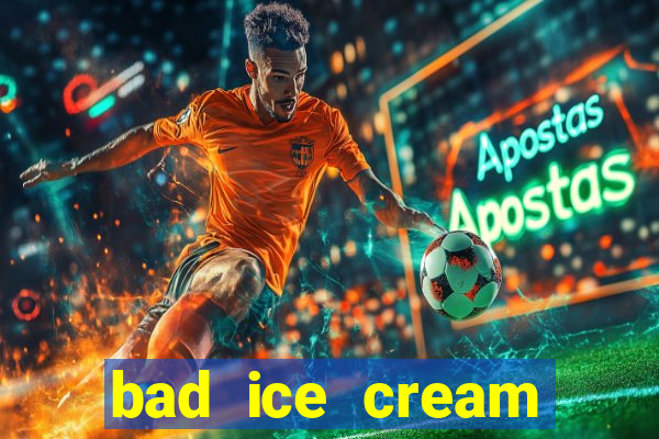 bad ice cream click jogos