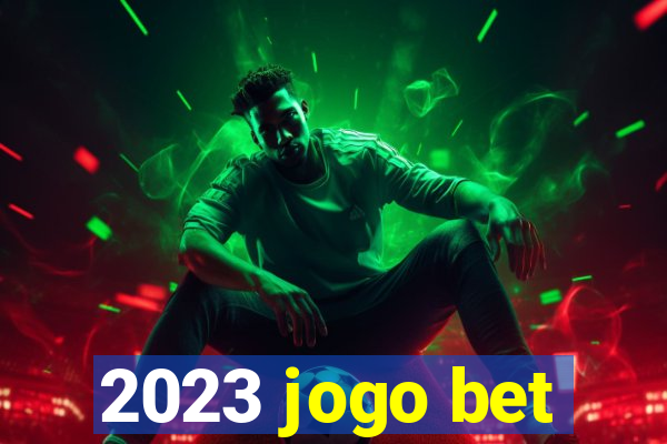 2023 jogo bet