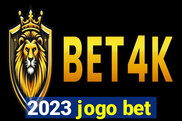 2023 jogo bet