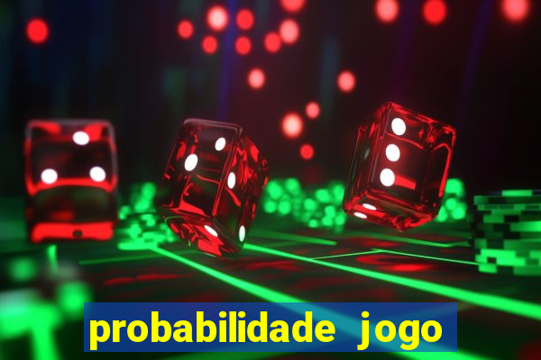 probabilidade jogo de futebol