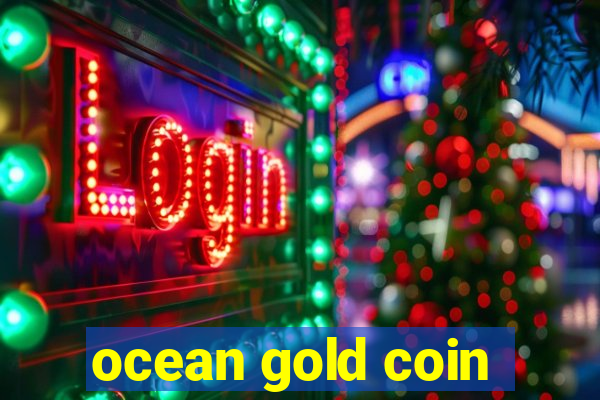 ocean gold coin