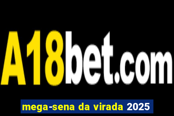 mega-sena da virada 2025