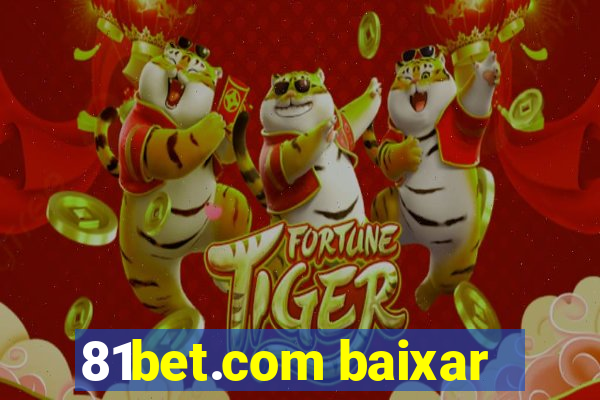 81bet.com baixar