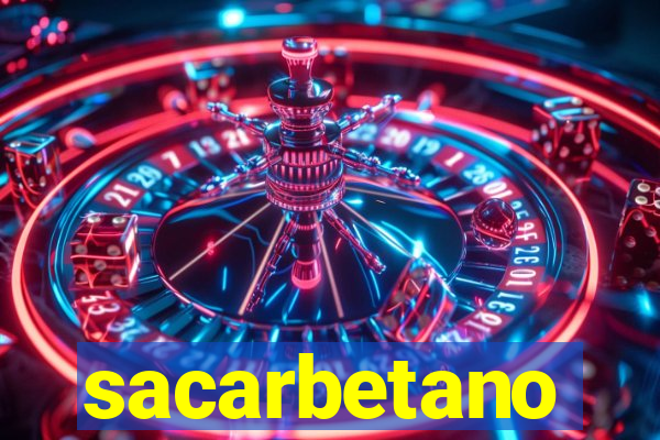 sacarbetano