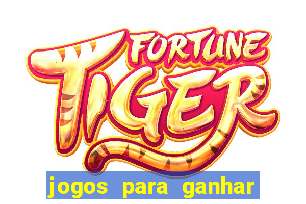 jogos para ganhar dinheiro sem apostar