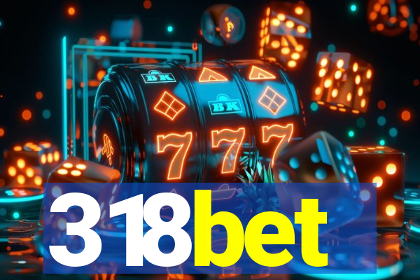 318bet