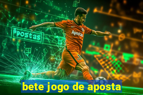 bete jogo de aposta