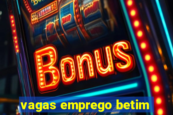 vagas emprego betim