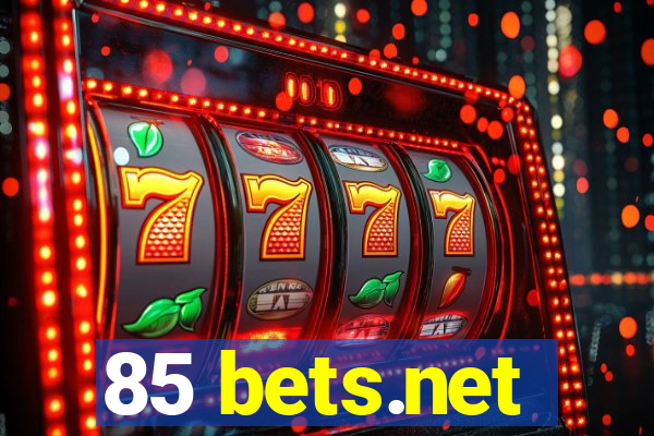 85 bets.net