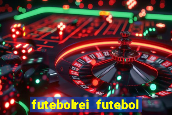 futebolrei futebol ao vivo