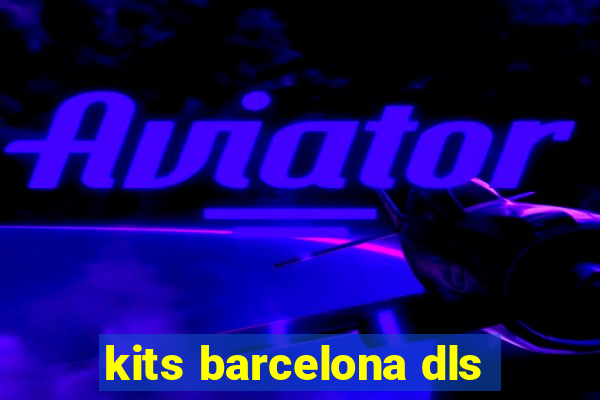 kits barcelona dls