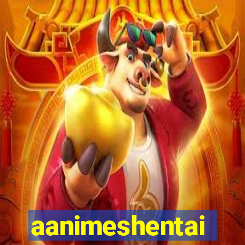 aanimeshentai