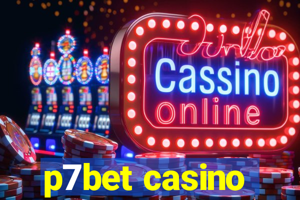 p7bet casino