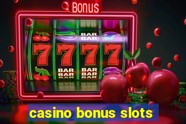 casino bonus slots