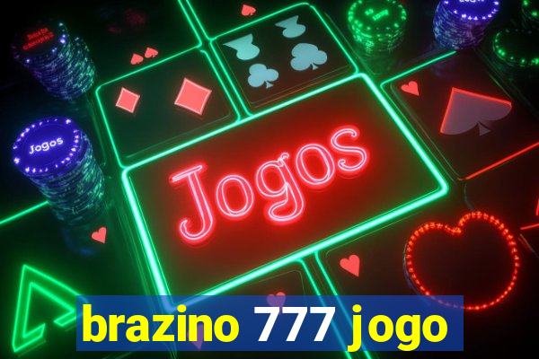 brazino 777 jogo