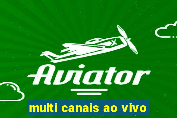 multi canais ao vivo