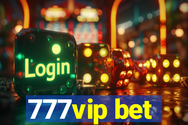 777vip bet