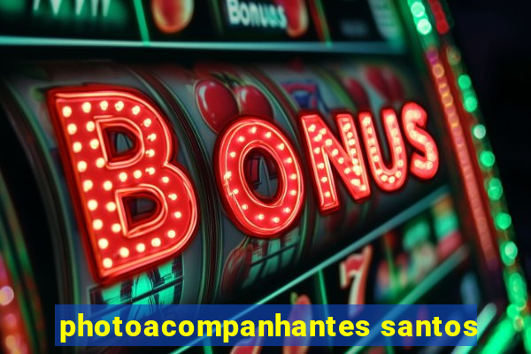 photoacompanhantes santos