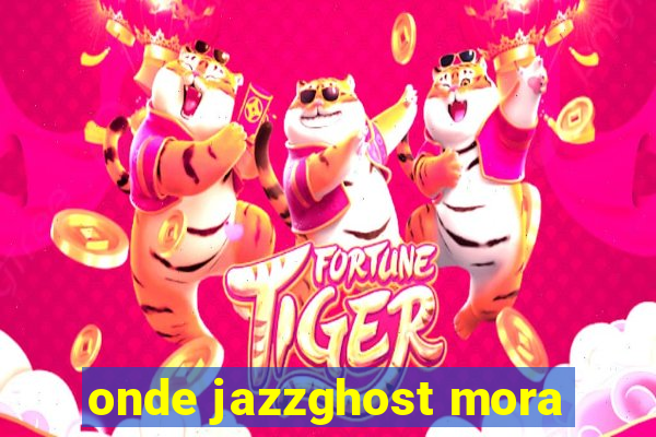 onde jazzghost mora